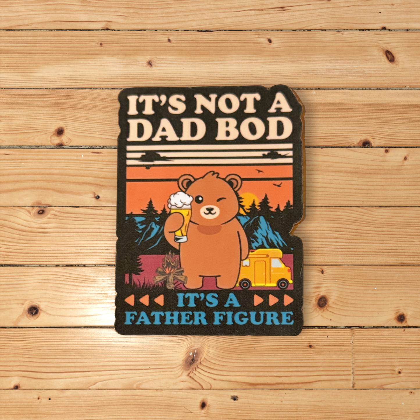 Its Not a Dad Bod, Its a Father Figure 3" Sticker