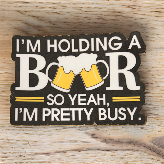 Busy Holding a Beer 3" Sticker