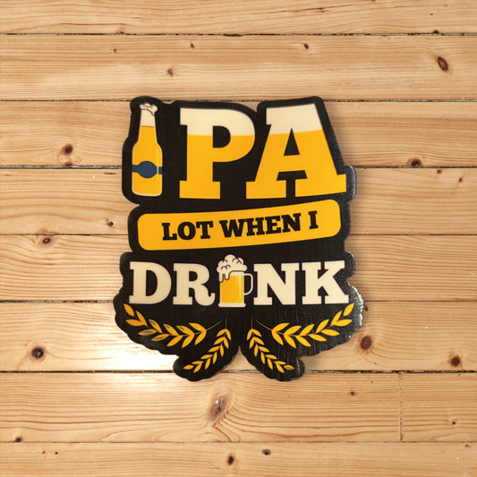 IPA Lot When I Drink 3" Sticker